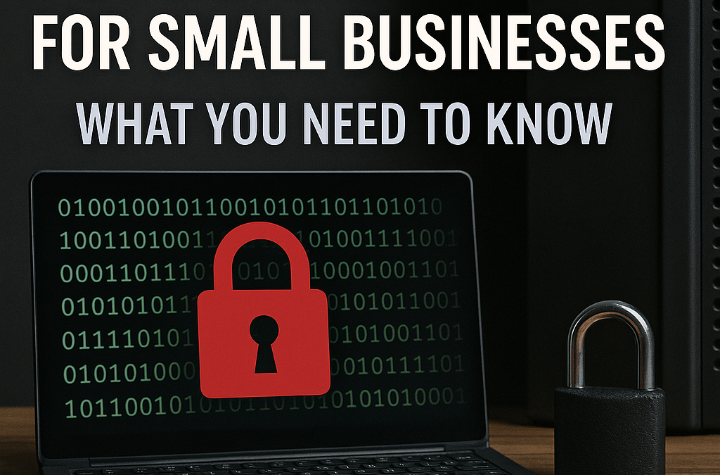 Cybersecurity for Small Businesses What You Need to Know