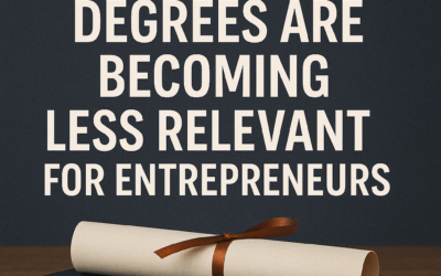 Why Business Degrees Are Becoming Less Relevant for Entrepreneurs