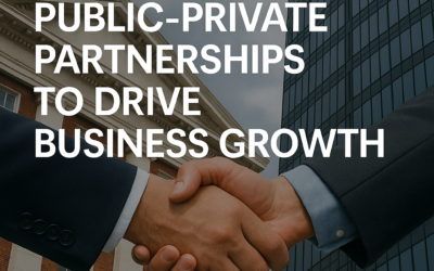 How to Use Public-Private Partnerships to Drive Business Growth