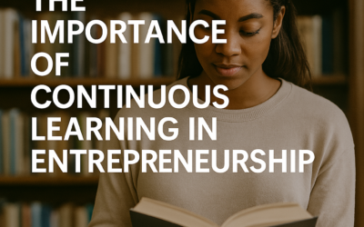 The Importance of Continuous Learning in Entrepreneurship