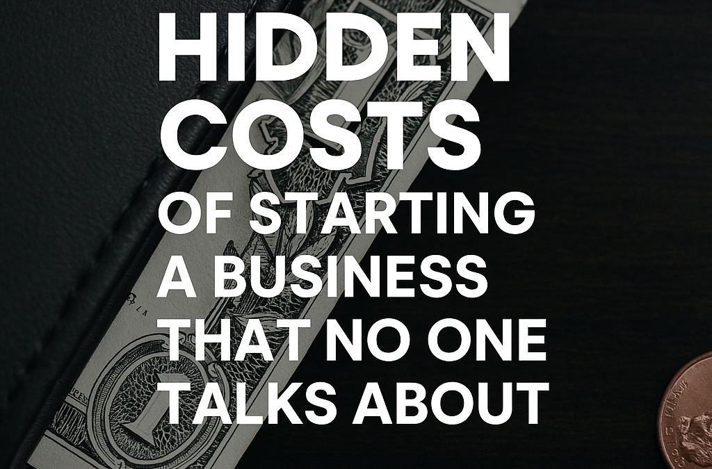 Hidden Costs of Starting a Business That No One Talks About