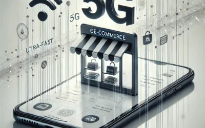 The Impact of 5G on E-commerce and Mobile Business Strategies