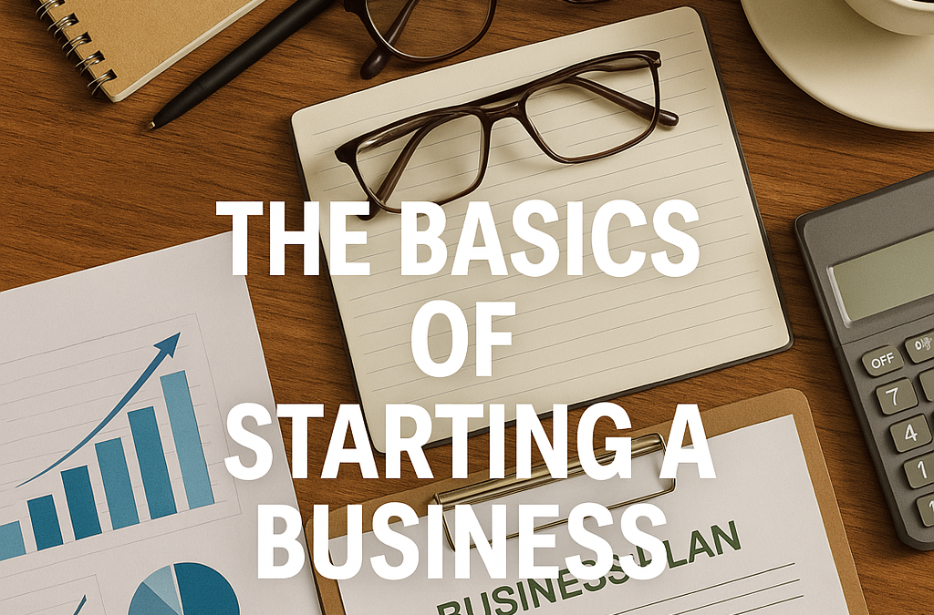 The Basics of Starting a Business