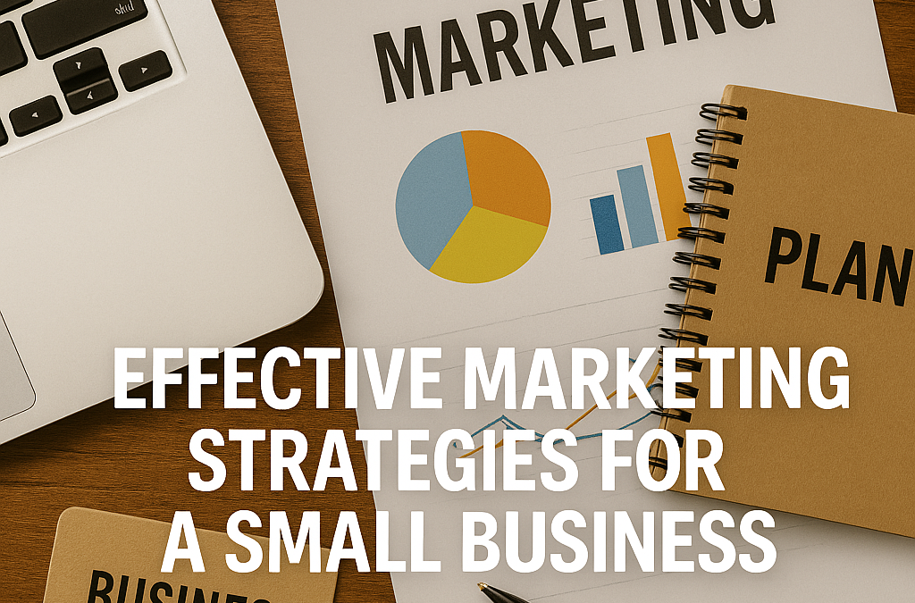 Effective marketing strategies for a small business