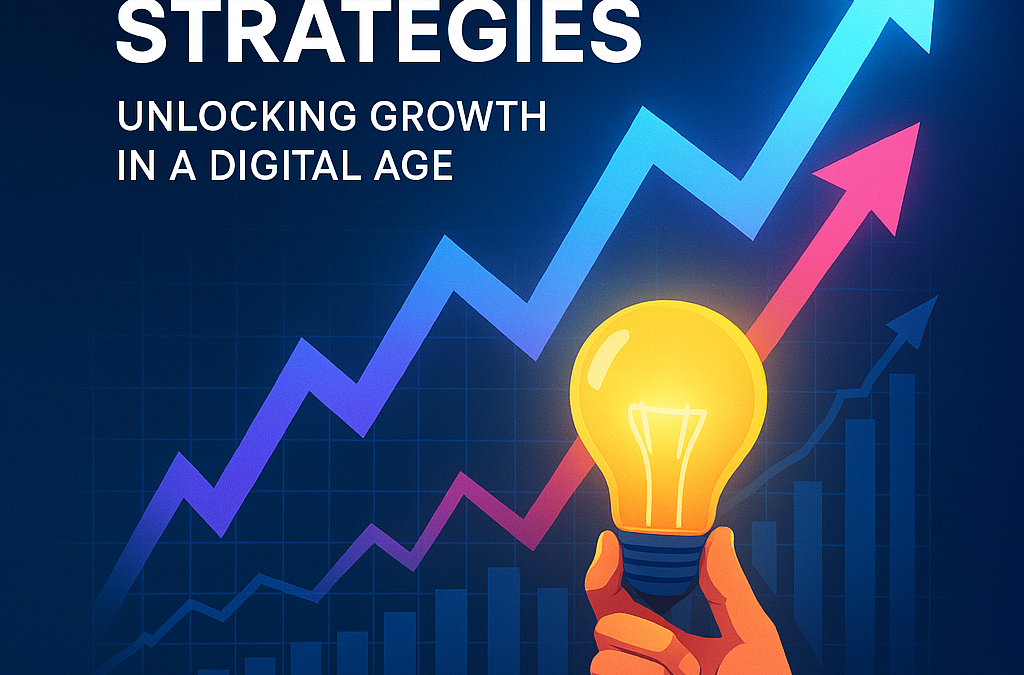 Marketing Strategies: Unlocking Growth in a Digital Age