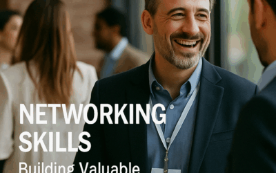 Networking Skills: Building Valuable Business Connections