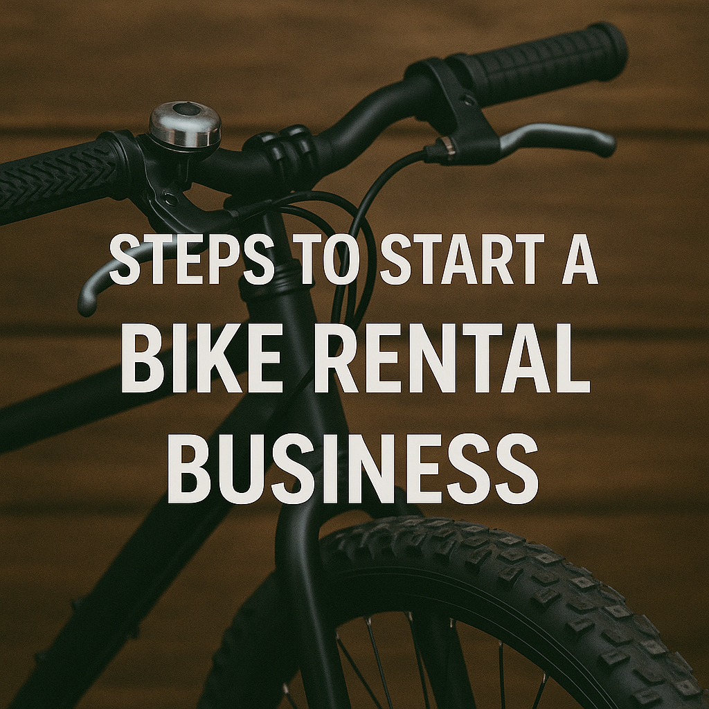 Steps to Start a Bike Rental Business