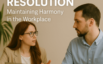 Conflict Resolution: Maintaining Harmony in the Workplace