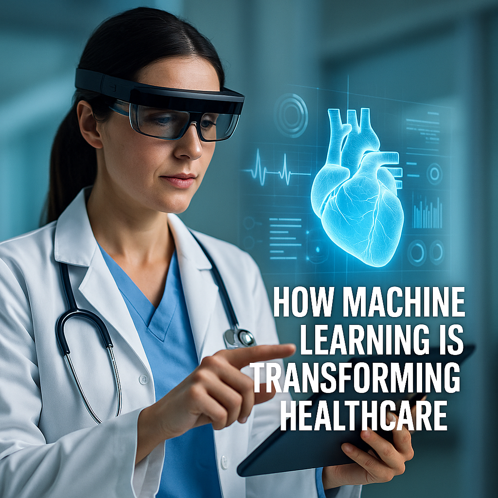 How Machine Learning is Transforming Healthcare