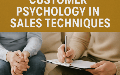 Understanding Customer Psychology in Sales Techniques