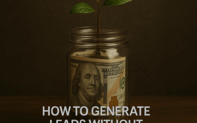 How to Generate Leads Without Spending a Fortune
